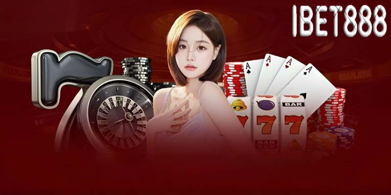 Những ưu điểm nổi bật nhất của casino Ibet888