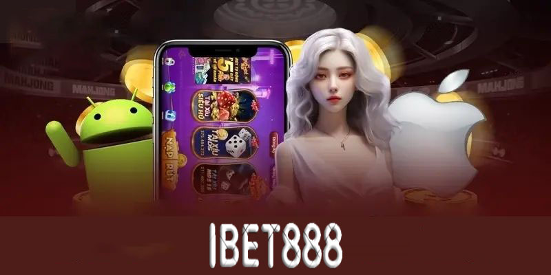 Tải App Ibet888 | Cánh cửa vào thế giới cá cược trực tuyến